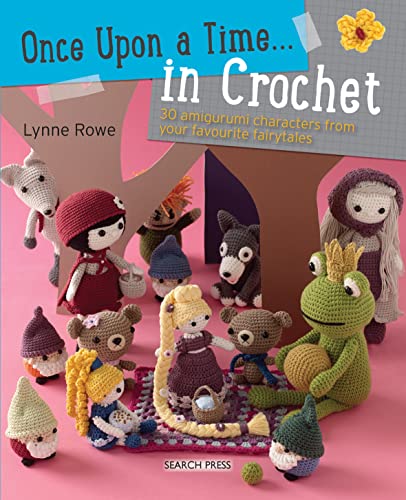 Beispielbild fr Once Upon a Time. in Crochet (UK): 30 Amigurumi Characters from Your Favourite Fairytales zum Verkauf von AwesomeBooks