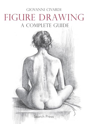 Stock image for Figure Drawing: A Complete Guide (Art of Drawing) for sale by WorldofBooks