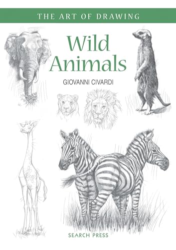 Imagen de archivo de Art of Drawing: Wild Animals: How to draw elephants, tigers, lions and other animals a la venta por HPB-Emerald
