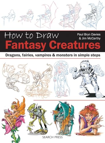Beispielbild fr How to Draw Fantasy Creatures: Dragons, fairies, vampires and monsters in simple steps zum Verkauf von Goodwill Industries