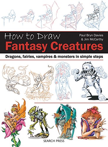 Stock image for How to Draw Fantasy Creatures in Simple Steps: Dragons, Fairies, Vampires and Monsters in Simple Steps for sale by ThriftBooks-Atlanta