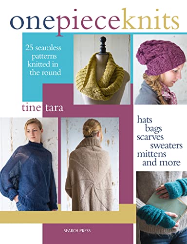 9781782213543: One-Piece Knits: 25 Seamless Patterns Knitted in the Round – Hats, Bags, Scarves, Sweaters, Mittens and More