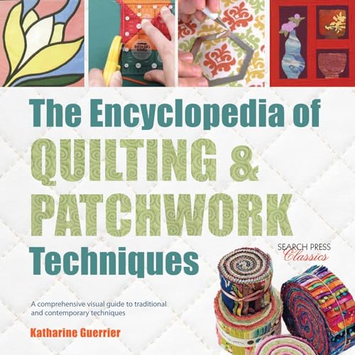 Stock image for Encyclopedia of Quilting & Patchwork Techniques, The: A comprehensive visual guide to traditional and contemporary techniques for sale by SecondSale