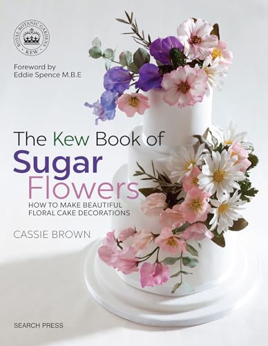 Beispielbild fr The Kew Book of Sugar Flowers: How to make beautiful floral cake decorations (Kew Books) zum Verkauf von WorldofBooks