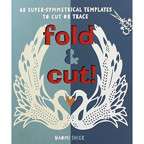 Beispielbild fr Fold & Cut!: 48 super-symmetrical templates to cut or trace zum Verkauf von WorldofBooks