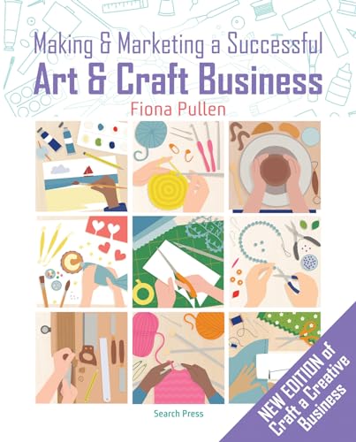 Stock image for Making and Marketing a Successful Creative Business: A Crafter's Guide for sale by SecondSale