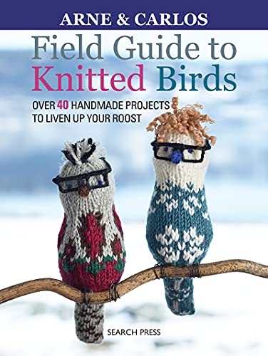 9781782215394: Field Guide to Knitted Birds: Over 40 handmade projects to liven up your roost