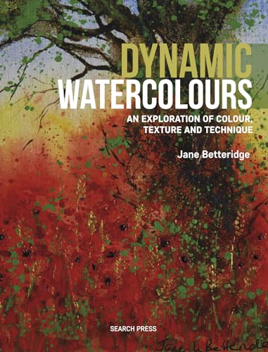 Stock image for Dynamic Watercolours: An Exploration of Colour, Texture and Technique for sale by ThriftBooks-Dallas