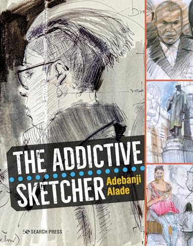 9781782215820: The Addictive Sketcher