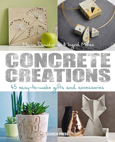 Beispielbild fr Concrete Creations: 45 Easy-to-Make Gifts and Accessories zum Verkauf von Book Outpost