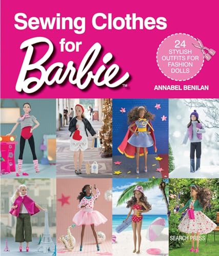 Beispielbild fr Sewing Clothes for Barbie: 24 stylish outfits for fashion dolls zum Verkauf von Monster Bookshop