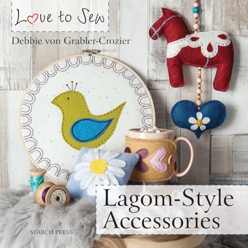 Stock image for Love to Sew: Lagom-Style Accessories for sale by Discover Books