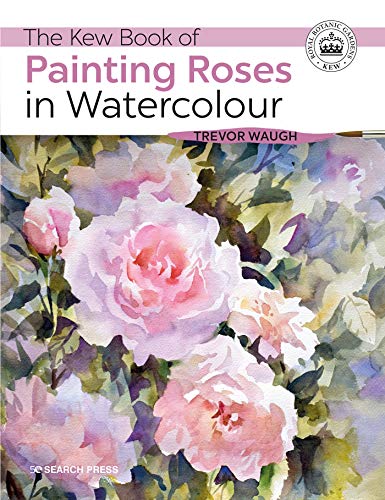 Beispielbild fr The Kew Book of Painting Roses in Watercolour zum Verkauf von Blackwell's