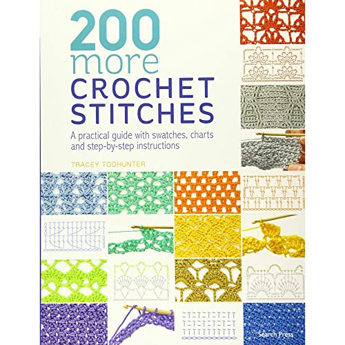200 More Crochet Stitches - Tracey Todhunter: 9781782216636 - AbeBooks