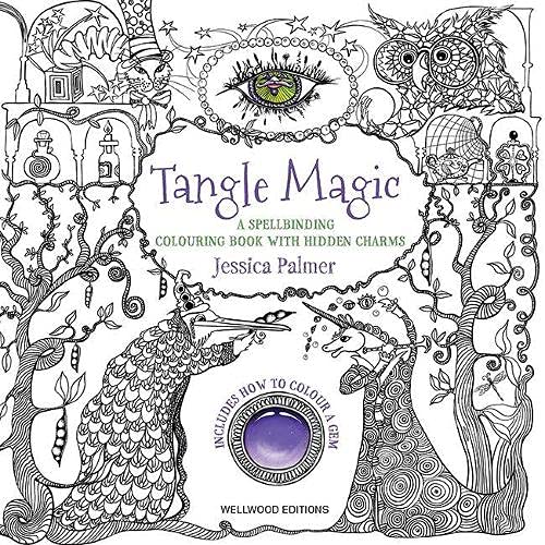 9781782217169: Tangle Magic (WORKS EDITION): A Spellbinding Colouring Book with Hidden Charms (Tangled Coloring)