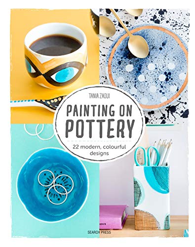 Beispielbild fr Painting on Pottery: 22 Modern Colourful Designs zum Verkauf von HPB-Ruby