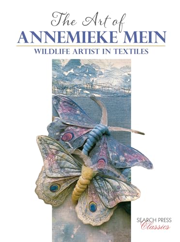 Stock image for Art of Annemieke Mein, The: Wildlife Artist in Textiles for sale by Save With Sam