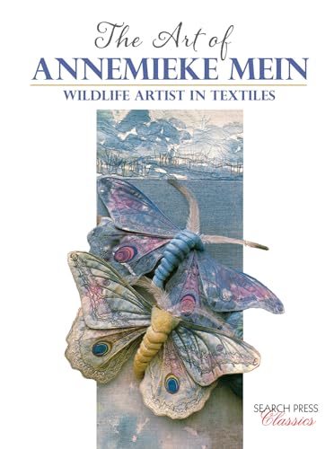 9781782217657: Art of Annemieke Mein, The: Wildlife Artist in Textiles