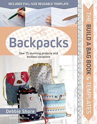 9781782217671: The Build a Bag Book: Backpacks: Sew 15 stunning projects and endless variations