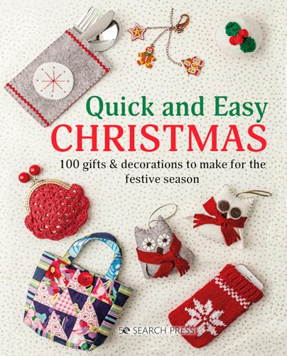 Beispielbild fr Quick and Easy Christmas: 100 Gifts Decorations to Make for the Festive Season zum Verkauf von Goodwill