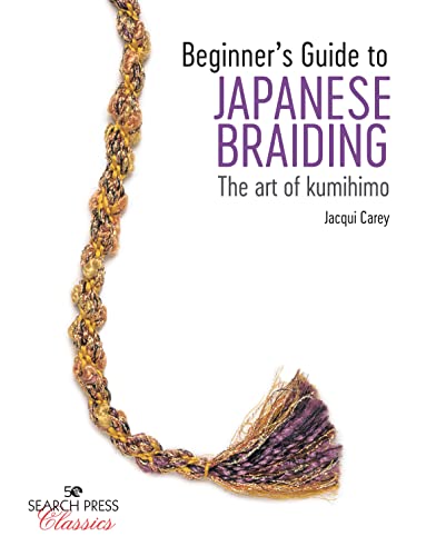 Stock image for Beginners Guide to Japanese Braiding: The Art Of Kumihimo for sale by Book Outpost
