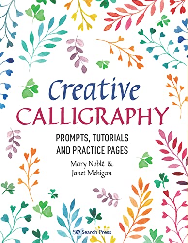 Imagen de archivo de Creative Calligraphy: Prompts, tutorials and practice pages a la venta por AwesomeBooks