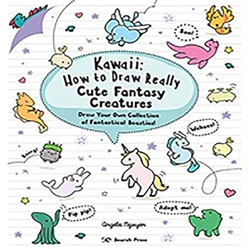 Stock image for Kawaii: How to Draw Really Cute Fantasy Creatures: Draw your own collection of fantastical beasties! for sale by WorldofBooks