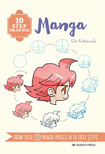 Imagen de archivo de 10 Step Drawing: Manga: Draw over 30 manga images in 10 easy steps a la venta por WorldofBooks