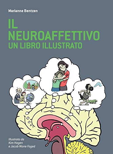 Stock image for Il Neuroaffettivo - Un Libro Illustrato (Italian Edition) for sale by Lucky's Textbooks