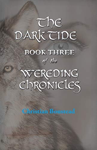 Stock image for The Dark Tide, Book Three of the Wereding Chronicles for sale by GF Books, Inc.