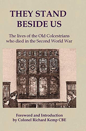 Beispielbild fr They Stand Beside Us: The lives of the Old Colcestrians who died in the Second World War zum Verkauf von WorldofBooks