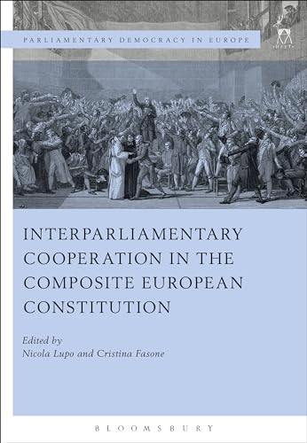 9781782256977: Interparliamentary Cooperation in the Composite European Constitution: 1 (Parliamentary Democracy in Europe)
