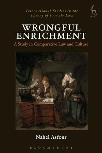 9781782257059: Wrongful Enrichment: A Study in Comparative Law and Culture: 13 (International Studies in the Theory of Private Law)
