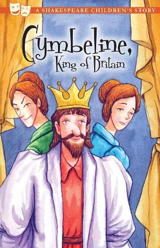 Beispielbild fr Cymbeline, King of Britain: A Shakespeare Children's Story (Easy Classics) (20 Shakespeare Children's Stories (Easy Classics)) zum Verkauf von WorldofBooks