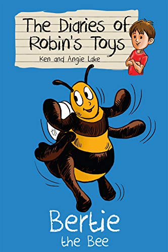 Stock image for Bertie the Bee (The Diaries of Robin's Toys, 1) for sale by SecondSale