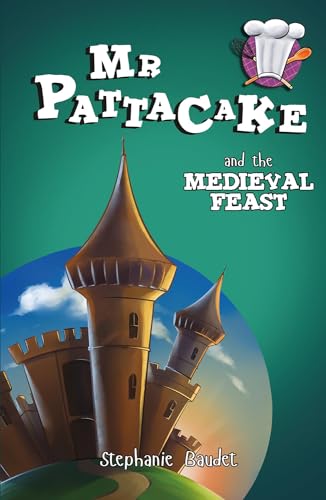 Beispielbild fr Mr Pattacake and the Medieval Feast zum Verkauf von AwesomeBooks