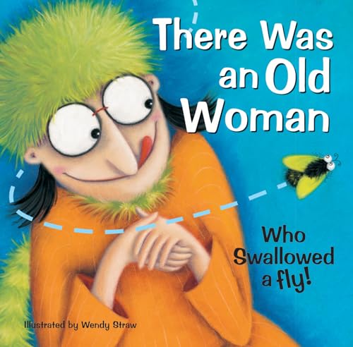 Stock image for There Was an Old Woman Who Swallowed a Fly (Favourite Nursery Rhymes) (20 Favourite Nursery Rhymes - Illustrated by Wendy Straw) for sale by WorldofBooks