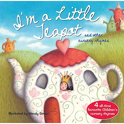 Beispielbild fr I'm a Little Teapot and Other Action Rhymes (20 Favourite Nursery Rhymes - Illustrated by Wendy Straw) zum Verkauf von medimops