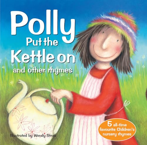 Beispielbild fr Polly Put the Kettle On (Favourite Nursery Rhymes) (20 Favourite Nursery Rhymes) zum Verkauf von WorldofBooks