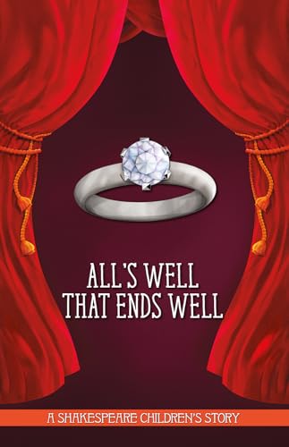 Beispielbild fr All's Well That Ends Well: A Shakespeare Children's Story zum Verkauf von Blackwell's