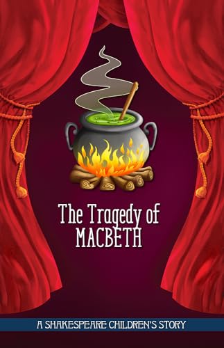 Stock image for The Tragedy of Macbeth: A Shakespeare Children's Story (Easy Classics) (20 Shakespeare Children's Stories (Easy Classics)) for sale by WorldofBooks