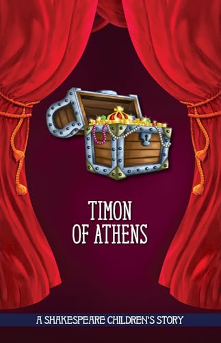 Beispielbild fr Timon of Athens: A Shakespeare Children's Story (US Edition) zum Verkauf von Blackwell's