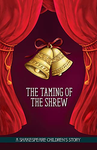 Stock image for The Taming of the Shrew: A Shakespeare Children's Story (Easy Classics) (20 Shakespeare Children's Stories (Easy Classics)) for sale by WorldofBooks