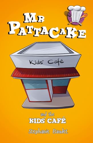 Imagen de archivo de Mr Pattacake and the Kids' Café a la venta por AwesomeBooks