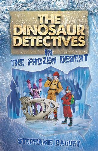 Imagen de archivo de The Dinosaur Detectives in the Frozen Desert a la venta por WorldofBooks