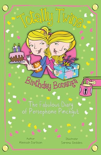 Stock image for Birthday Bonanza: The Fabulous Diary of Persephone Pinchgut (Totally Twins, Book 4) for sale by WorldofBooks