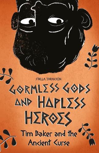 Beispielbild fr Tim Baker and the Ancient Curse (Gormless Gods and Hapless Heroes) zum Verkauf von WorldofBooks