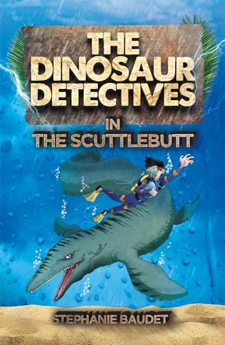 Beispielbild fr The Dinosaur Detectives in the Scuttlebutt: 2 zum Verkauf von WorldofBooks