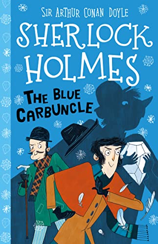 Stock image for Sherlock Holmes: The Blue Carbuncle (Easy Classics): 3 (The Sherlock Holmes Children's Collection: Shadows, Secrets and Stolen Treasure (Easy Classics)) for sale by AwesomeBooks