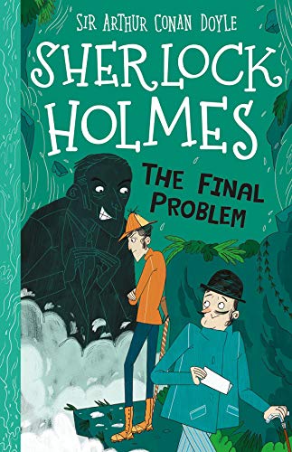 Stock image for Sherlock Holmes: The Final Problem (Easy Classics): 20 (The Sherlock Holmes Children's Collection: Mystery, Mischief and Mayhem (Easy Classics)) for sale by Goldstone Books